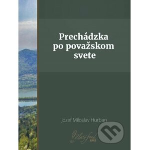E-kniha Prechádzka po považskom svete - Jozef Miloslav Hurban