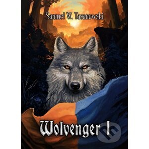 Wolvenger I - Samuel W. Tasanowski