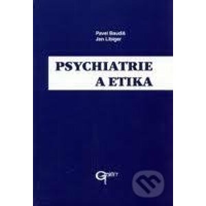 Psychiatrie a etika - Pavel Baudiš