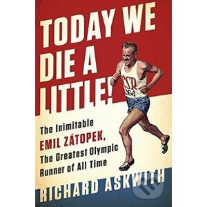 Today We Die a Little! - Richard Askwith