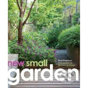 New Small Garden - Noel Kingsbury, Maayke de Ridder
