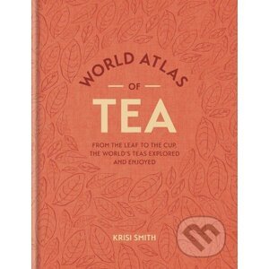 World Atlas of Tea - Krisi Smith