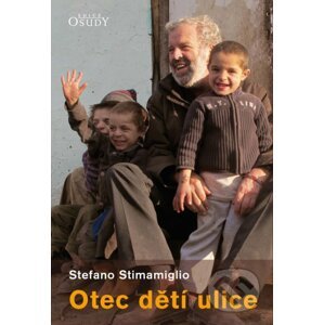 Otec dětí ulice - Stefano Stimamiglio