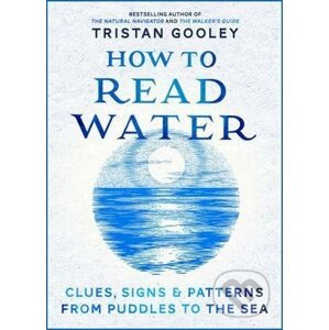 How to Read Water - Tristan Gooley
