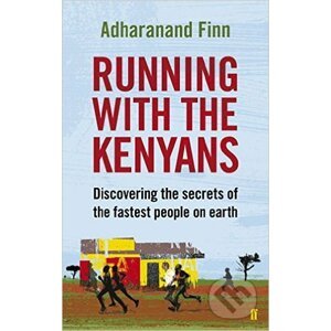 Running with the Kenyans - Adharanand Finn