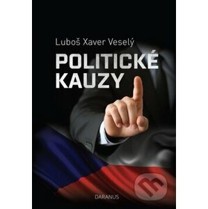 Politické kauzy - Luboš Xaver Veselý