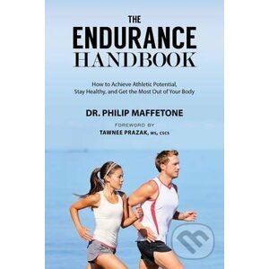 The Endurance Handbook - Philip Maffetone, Mark Allen