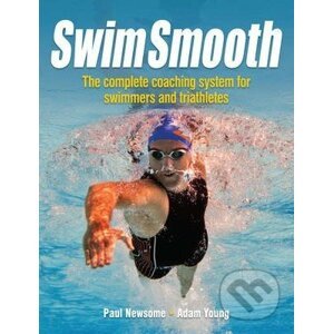 Swim Smooth - Paul S. Newsome, Adam Young