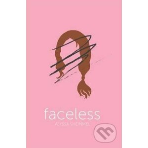 Faceless - Alyssa B. Sheinmel