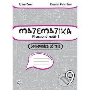 Matematika 9 - sprievodca učiteľa 1 - Zuzana Berová, Peter Bero