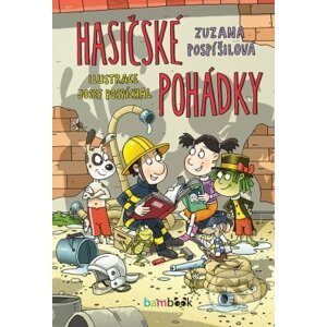 Hasičské pohádky - Zuzana Pospíšilová, Josef Pospíchal