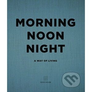 Morning Noon Night - Preface