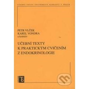 Učební texty k praktickým cvičením z endokrinologie - Petr Vlček a kolektiv