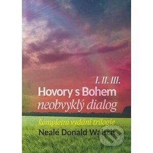 Hovory s Bohem I.-III. - Neale Donald Walsch
