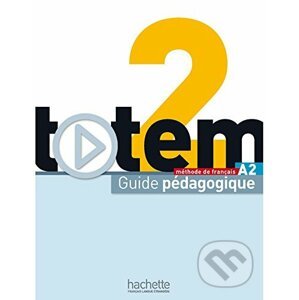 Totem 2: Guide Pedagogique A2 - Marie-Jose Lopes, Jean-Thierry Le Bougnec
