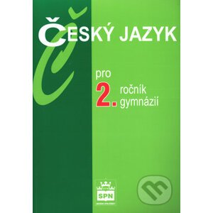 Český jazyk pro 2. ročník gymnázií - Jiří Kostečka