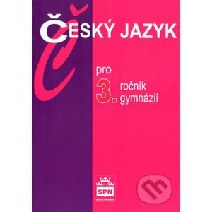 Český jazyk pro 3. ročník gymnázií - Jiří Kostečka