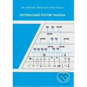 Distribuované systémy riadenia - Ján Jadlovský