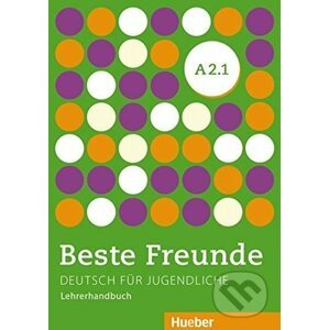 Beste Freunde A2.1 - Lehrerhandbuch - Lena Töpler