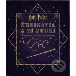 Harry Potter - Hrdinovia a tí druhí - Jody Revenson