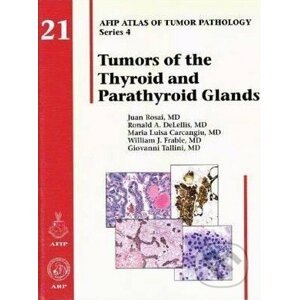 Tumors of the Thyroid and Parathyroid Glands - Juan Rosai