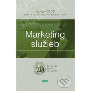 Marketing služieb - Jaroslav Ďaďo, Janka Petrovičová, Miroslava Kostková
