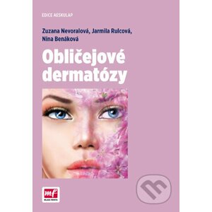 Obličejové dermatózy - Zuzana Nevoralová, Jarmila Rulcová