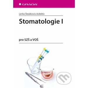 Stomatologie I - Lenka Slezáková a kolektiv