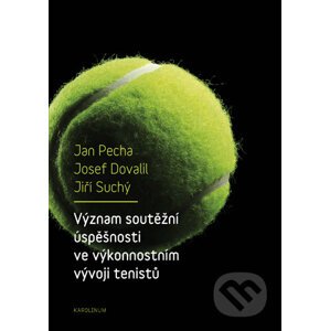 Význam soutěžní úspěšnosti ve výkonnostním vývoji tenistů - Jan Pecha