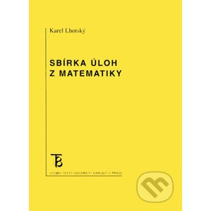Sbírka úloh z matematiky - Karel Lhotský