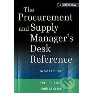 The Procurement and Supply Manager's Desk Reference - Fred Sollish, John Semanik