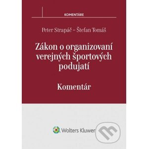 Zákon o organizovaní verejných športových podujatí - Peter Strapáč, Štefan Tomáš