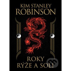 Roky rýže a soli - Kim Stanley Robinson
