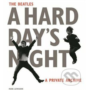 The Beatles A Hard Day's Night - Mark Lewisohn