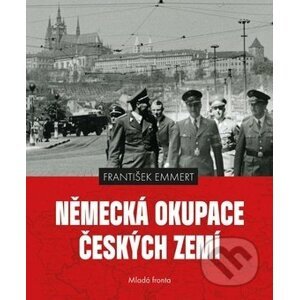 Německá okupace českých zemí - František Emmert