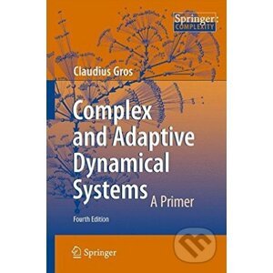 Complex and Adaptive Dynamical Systems - Claudius Gros