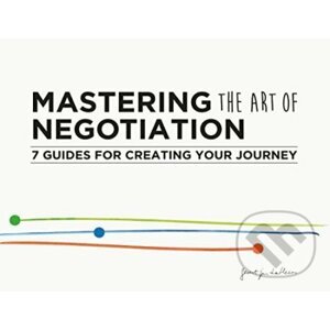 Mastering the Art of Negotiation - Geurt Jan de Heus
