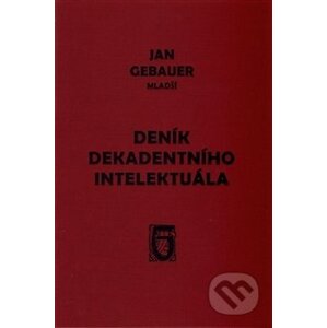 Deník dekadentního intelektuála - Jan Gebauer