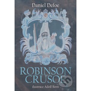 Robinson Crusoe - Daniel Defoe, Adolf Born (ilustrácie)