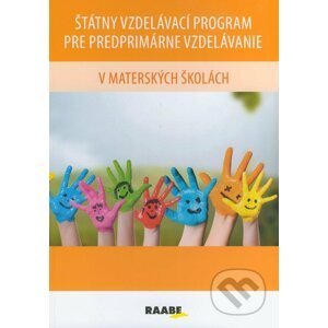 Štátny vzdelávací program pre predprimárne vzdelávanie v materských školách - Raabe