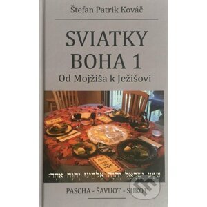 Sviatky Boha 1 - Štefan Patrik Kováč