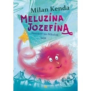 Meluzína Jozefína - Milan Kenda