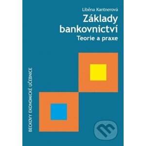 Základy bankovnictví - Liběna Kantnerová
