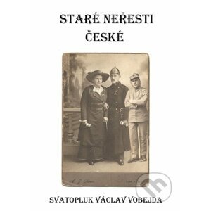 Staré neřesti české - Svatopluk Václav Vobejda