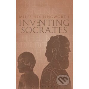 Inventing Socrates - Miles Hollingworth