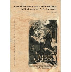 Piaristen und Schulwesen, Wissenschaft, Kunst in Mitteleuropa im 17.–19. Jahrhundert - Ladislav Kačic