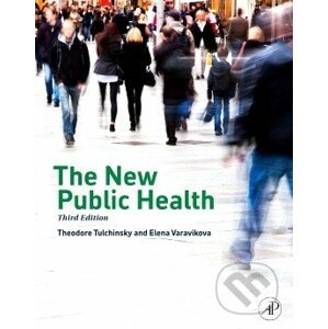 The New Public Health - Elena Varavikova, Theodore Tulchinsky