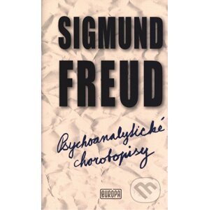 Psychoanalytické chorobopisy - Sigmund Freud