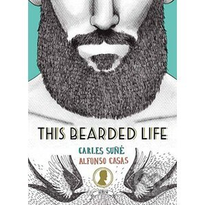 This Bearded Life - Carles Suné, Alfonso Casas
