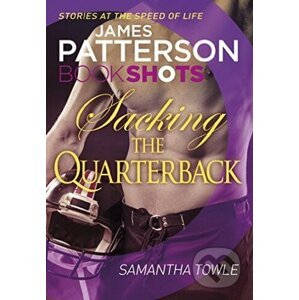 Sacking the Quarterback - James Patterson, Samantha Towle